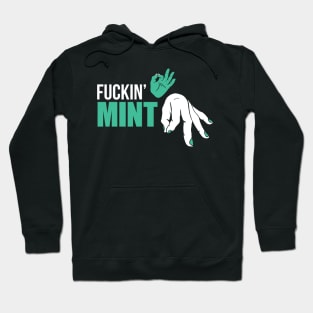 FUCKIN' MINT (MNT) Hoodie